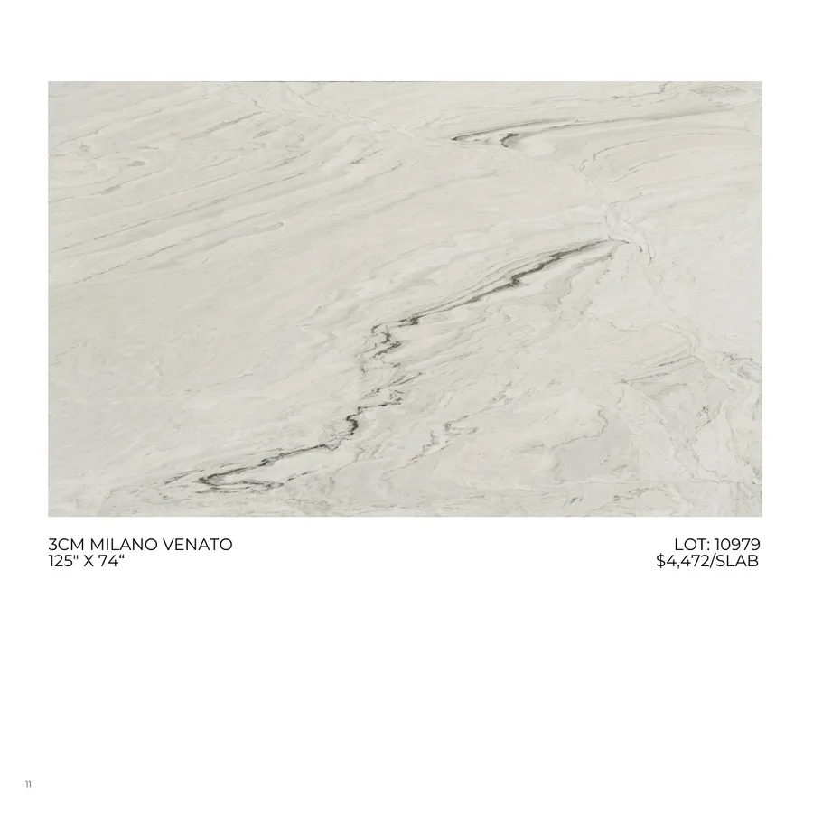 Lookbook Vol. 1, page 14: 3CM MILANO VENATO LOT: 10979 125" X 74" $4,472/SLAB 11