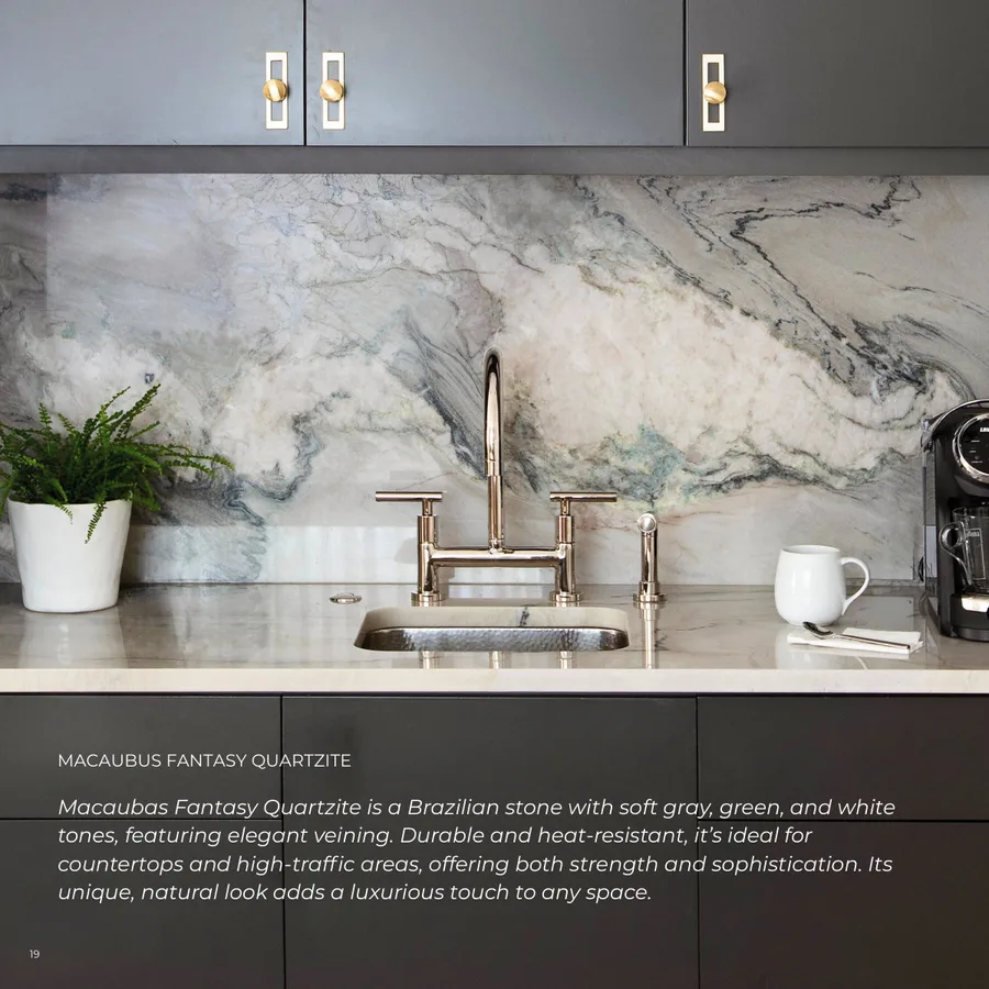 Lookbook Vol. 1, page 22: 19 Macaubas Fantasy Quartzite is a Brazilian stone with soft gray, green, and white tones, featuring elegant veining. Durable and heat-resistant, it’s ideal for countertops and high-traffic areas, offering both strength and sophistication. Its unique, natural look adds a luxurious touch to any space. MACAUBUS FANTASY QUARTZITE